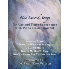 (英文圖書) Five Sacred Songs for Alto and Tenor Saxophones: Saxophone duets 平裝版, Independently Published, 英文
