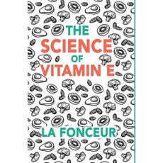 (英文圖書) The Science of Vitamin E 精裝版, Emerald Books, 英文