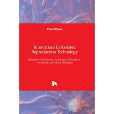 (英文圖書) Innovations In Assisted Reproduction Technology 精裝版, Intechopen, 英文