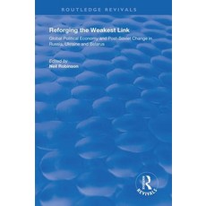 (英文圖書) Reforging the Weakest Link: Global Political Economy and Post-Soviet Change in Russia Ukrain... 平裝版, Routledge, 英文
