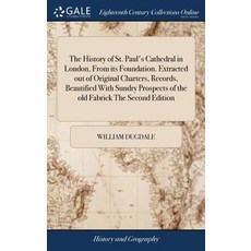 (英文圖書) The History of St. Paul's Cathedral in London From its Foundation. Extracted out of Original... 精裝版, Gale Ecco, Print Editions, 英文