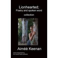 (英文圖書) Lionhearted; Poetry and spoken word collection 平裝版, Chipmunka Publishing, 英文
