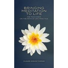Bringing Meditation to Life: 108 Teachings on the Path of Zen Practice 精裝版, Oakwood Publications, 英文