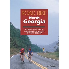 Road Bike North Georgia: 25 Great Rides in the Mountains and Valleys of North Georgia 平裝版, University of Georgia Press, 英文