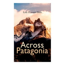 Across Patagonia 平裝版, E-Artnow, 英文