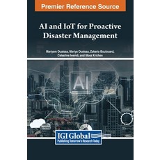 (英文圖書) AI and IoT for Proactive Disaster Management 精裝版, IGI Global, 英文