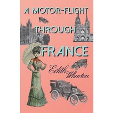 A Motor-Flight Through France 平裝版, Oliphant Press, 英文