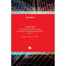 (英文圖書) MATLAB: A Fundamental Tool for Scientific Computing and Engineering Applications - Volume 1 精裝版, Intechopen, 英文