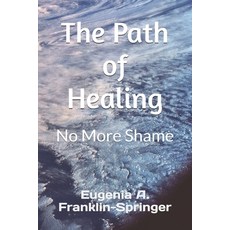 (英文圖書) The Path of Healing: No More Shame 平裝版, Createspace Independent Pub..., 英文