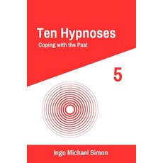 (英文圖書) Ten Hypnoses 5: Coping with the Past 平裝版, Independently Published, 英文