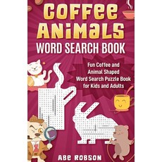 Coffee Animals Word Search Book: Fun Coffee and Animal Shaped Word Search Puzzle Book for Kids and A... 精裝版, Abe Robson, 英文