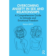 (英文圖書) Overcoming Anxiety in Sex and Relationships: A Comprehensive Guide to Intimate... 平裝版, Routledge, 英文