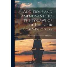 (英文圖書) Additions and Amendments to the By-laws of the Harbour Commissioners [microform] 平裝版, Legare Street Press, 英文