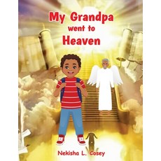 (英文圖書)My Grandpa went to Heaven 平裝版, Nekisha Cosey, 英文