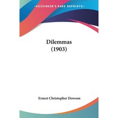(英文圖書) Dilemmas (1903) 平裝版, Kessinger Publishing, 英文
