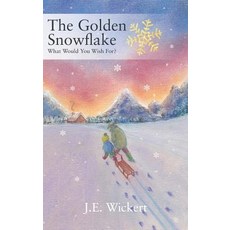 (英文圖書)The Golden Snowflake: What Would You Wish For? 精裝版, Outskirts Press, 英文
