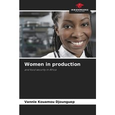 (英文圖書) Women in production 平裝版, Our Knowledge Publishing, 英文