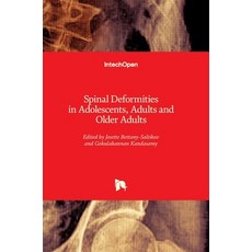 (英文圖書) Spinal Deformities in Adolescents Adults and Older Adults 精裝版, Intechopen, 英文