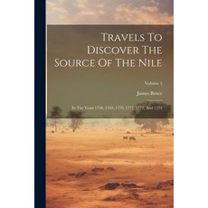 (英文圖書) Travels To Discover The Source Of The Nile: In The Years 1768 1769 1770 1771 1772 And 17... 平裝版, Legare Street Press, 英文