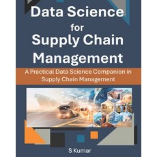 (英文圖書) Data Science for Supply Chain Management: A Practical Data Science Companion in... 平裝版, Independently Published, 英文