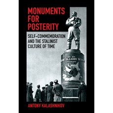 (英文圖書) Monuments for Posterity: Self-Commemoration and the Stalinist Culture of Time 精裝版, Cornell University Press, 英文