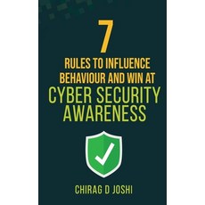 7 Rules to Influence Behaviour and Win at Cyber Security Awareness 平裝版, Chirag Joshi, 英文