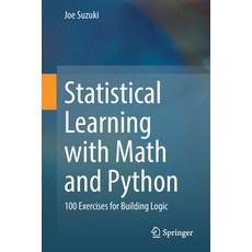 (英文圖書) Statistical Learning with Math and Python: 100 Exercises for Building Logic 平裝版, Springer, 英文