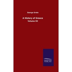A History of Greece: Volume XII 精裝版, Salzwasser-Verlag Gmbh, 英文