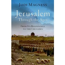 (英文圖書) Jerusalem Through the Ages: From Its Beginnings to the Crusades 精裝版, Oxford University Press, USA, 英文