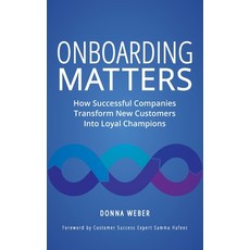 (英文圖書) Onboarding Matters: How Successful Companies Transform New Customers Into Loyal Champions 精裝版, Springboard in LLC, 英文