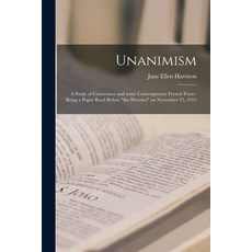 (英文圖書) Unanimism: a Study of Conversion and Some Contemporary French Poets: Being a Paper Read Befor... 平裝版, Legare Street Press, 英文