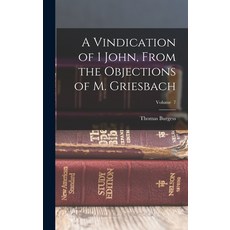(英文圖書) A Vindication of 1 John From the Objections of M. Griesbach; Volume 7 精裝版, Legare Street Press, 英文