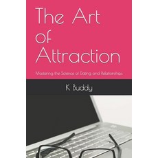(英文圖書) The Art of Attraction: Mastering the Science of Dating and Relationships 平裝版, Independently Published, 英文