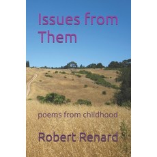 Issues from Them: Poems from childhood 平裝版, Independently Published, 英文