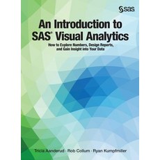 (英文圖書) An Introduction to SAS Visual Analytics: How to Explore Numbers Design Reports and Gain Ins... 精裝版, SAS Institute, 英文