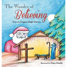 (英文圖書)The Wonder of Believing 精裝版, Gregory Scherrer, 英文
