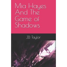 (英文圖書) Mia Hayes And The Game of Shadows 平裝版, Independently Published, 英文