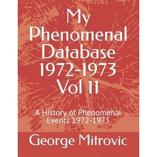 (英文圖書) My Phenomenal Database 1972-1973 Vol 11: A History of Phenomenal Events 1972-1973 平裝版, Independently Published, 英文