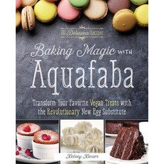 (英文圖書) Baking Magic with Aquafaba: Transform Your Favorite Vegan Treats with the Revolutionary New E... 平裝版, Bookpack Inc, 英文