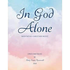 (英文圖書) In God Alone: Meditative Christian Music 平裝版, Christian Faith, 英文
