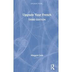 Upgrade Your French 精裝版, Routledge, 英文