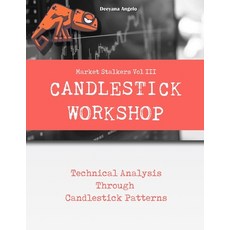 Market Stalkers Vol 3: Candlestick Workshop: Technical Analysis Through Candlestick Patterns 平裝版, Independently Published, 英文