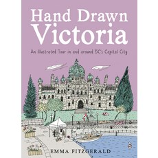 (英文圖書) Hand Drawn Victoria: An Illustrated Tour in and Around Bc's Capital City 精裝版, Appetite by Random House, 英文