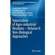 Valorisation of Agro-Industrial Residues - Volume II: Non-Biological Approaches 精裝版, Springer, 英文