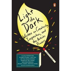 (英文圖書) Light the Dark: Writers on Creativity Inspiration and the Artistic Process 平裝版, Penguin Publishing Group, 英文