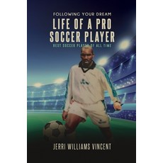 (英文圖書) Following Your Dream Life of a Pro Soccer Player: Best Soccer Player of All Time 平裝版, NY Book Publishers, 英文
