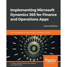 Implementing Microsoft Dynamics 365 for Finance and Operations Apps - Second Edition 平裝版, Packt Publishing, 英文