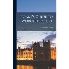 (英文圖書) Noake's Guide to Worcestershire 精裝版, Legare Street Press, 英文