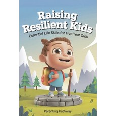 (英文圖書) Raising Resilient Kids: Essential Life Skills for Five-Year-Olds: Milestones Gu... 平裝版, Independently Published, 英文
