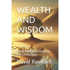 (英文圖書) Wealth and Wisdom: Naval Ravikant's Guide to Life's Principles 平裝版, Independently Published, 英文
